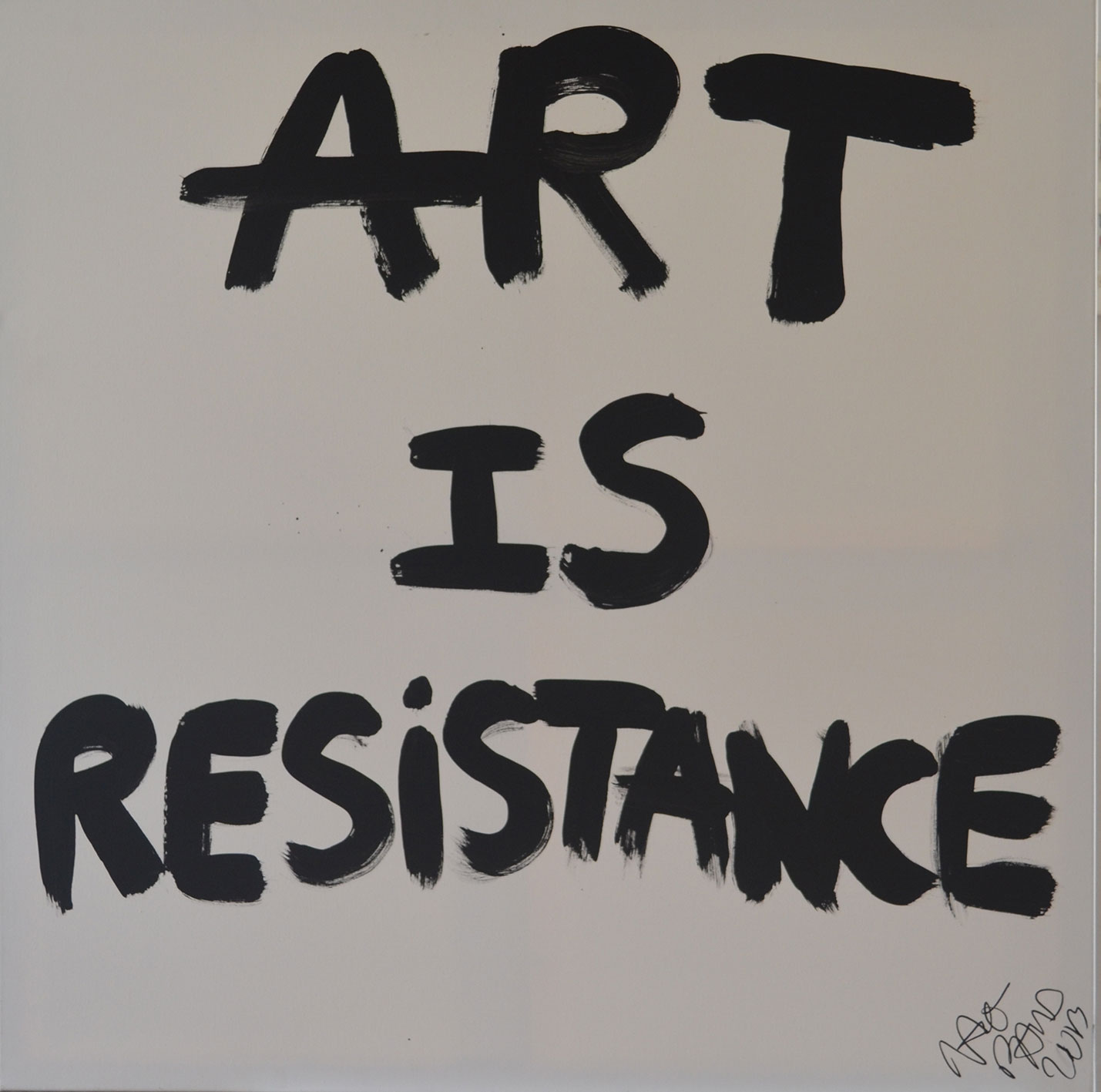 " ART IS RESISTANCE " - NACO PARIS